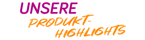 unsere_produkt_highlights